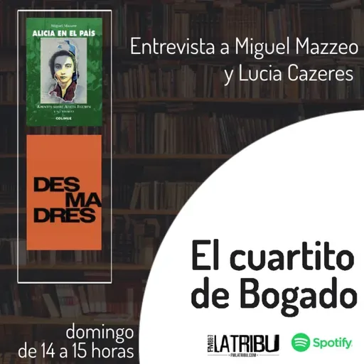 EL CUARTITO DE BOGADO | Miguel Mazzeo y Lucías Cazeres