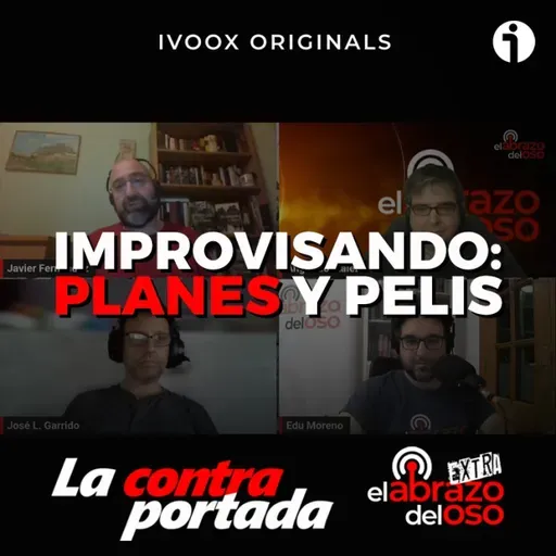 Improvisando: planes y pelis - La Contraportada - Episodio exclusivo para mecenas