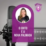 #60 - O GRITO É A NOVA PALMADA
