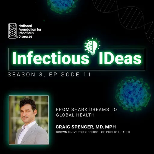 From Shark Dreams to Global Health with Craig Spencer, MD, MPH