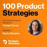 #41: Connecting Discovery and Strategy: Insights and Tactics with Teresa Torres