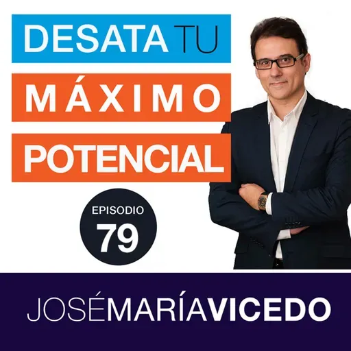 CREA TU VISIÓN Y ALCANZA TUS SUEÑOS / José María Vicedo | Ep.79