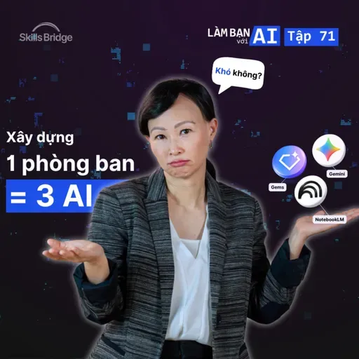 EP71: Học Cách Xây Dựng Phòng Ban AI Trong 20 Phút | Làm Bạn Với AI