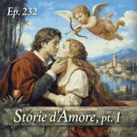 Ep. 232 - Storie d'Amore nel Arte (1) 🇮🇹 Luisa's Podcast