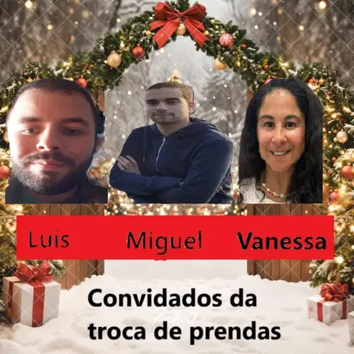 #128 T13EP6: Não Há Dois Sem Luís, Miguel e Vanessa- Especial Troca de Prendas de Natal- Parte 1