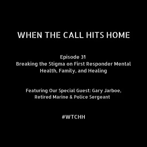 Breaking the Stigma on First Responder Mental Health, Family, and Healing