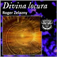 Divina locura - Roger Zelazny