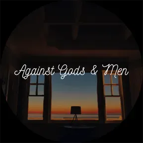 Against Gods And Men
