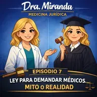 Ley para demandar médicos … ¿mito o realidad?