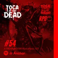 RPG ZUMBI | TOCA OF THE DEAD | #54: A TRILHA DO FIM - Apocalipse, 12:7