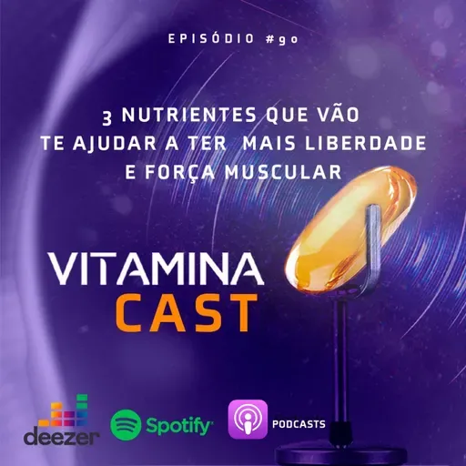 3 NUTRIENTES QUE VÃO TE AJUDAR A TER  MAIS LIBERDADE E FORÇA MUSCULAR
