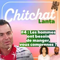 Parce que les hommes ont BESOIN DE MANGER vous comprenez • [React Koh Lanta épisode 4 - Chitchat Lanta]