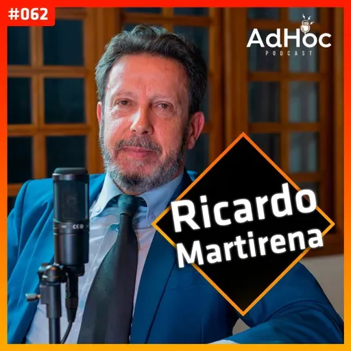 Ricardo Martirena Advogado e Delegado Apos.  - AdHoc Podcast #062