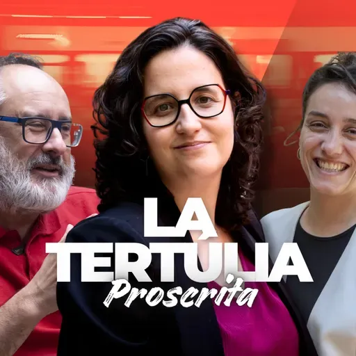 La tertúlia proscrita - 121- 05/02/2026: La bufetada del TJUE al Parlament Europeu i el caos ferroviari de Rodalia