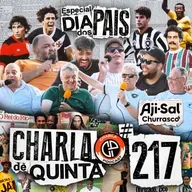 CHARLA DE QUINTA ESPECIAL DE DIA DOS PAIS! ENCONTRO DE GERAÇÕES NO FUTEBOL! - CHARLA DE QUINTA #217