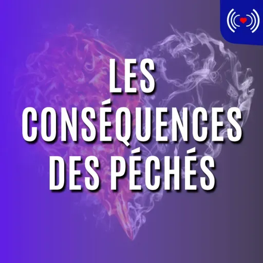 LES CONSÉQUENCES DES PÉCHÉS