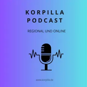 Korpilla Podcast - Regional Und Online