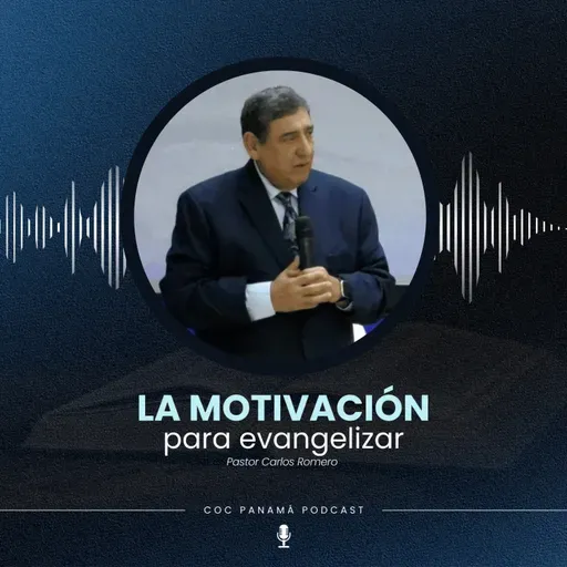 La motivación para evangelizar - Pastor Carlos Romero