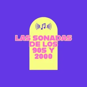 Las sonadas de los 90 y 2000
