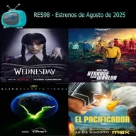 RES98 - Estrenos de Agosto 2025