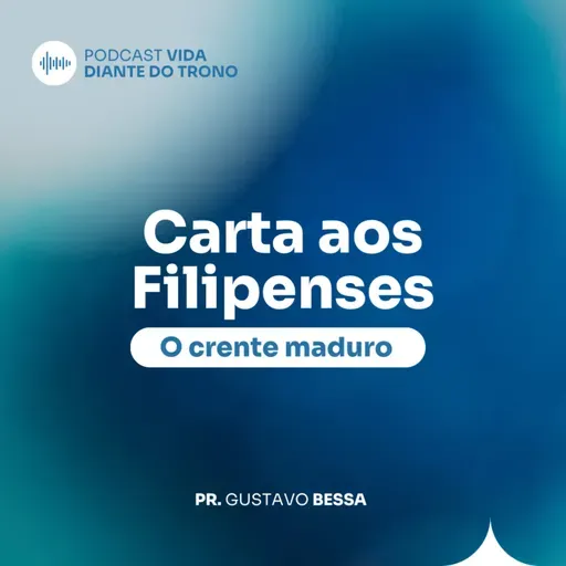 CARTA AOS FILIPENSES: POR QUE O CRENTE PASSA POR TRIBULAÇÕES? | Pr. Gustavo Bessa | Igreja Diante do Trono