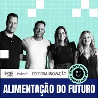 Como Zé Delivery, LivUp e Danone personalizam experiências de consumo - The BRIEFcast by Innovation Hub - S01 EP05