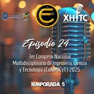 Episodio 24 T5 Evolucionando en la ciencia - 3er Congreso Nacional Multidisciplinario de Ingeniería, Cienciia y Tecnología (CoNMICyT) 2025