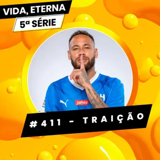 #411 - TRAIÇÃO