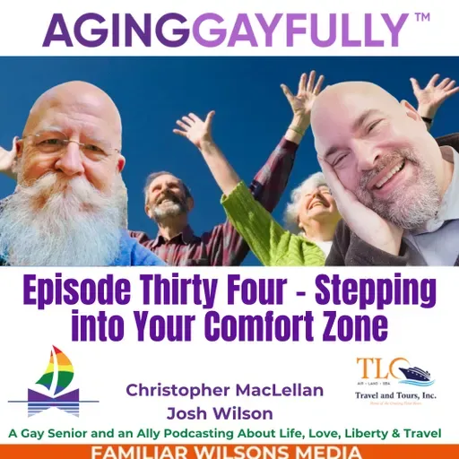 AgingGayfully® Stepping Into Your Comfort Zone