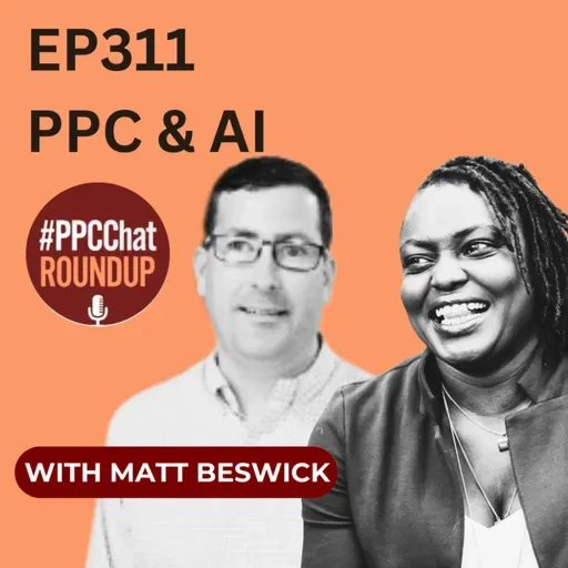 EP311 - PPC & AI with Matt Beswick
