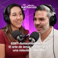 E087. Autoconocimiento: El arte de amar y claves para una relación saludable (Christian Cortés)