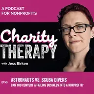 145: Astronauts vs. Scuba Divers | Can You Convert a Failing Business Into a Nonprofit?