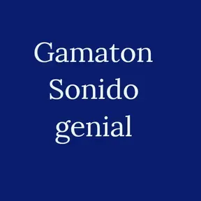 Gamaton sonido genial