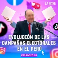 LA EVOLUCIÓN DE LAS CAMPAÑAS ELECTORALES EN EL PERÚ - LA NAVE - Radio UPN