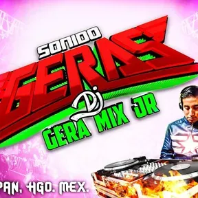 SONIDO GERAS DJ GERAMIX  DESDE ZIMAPAN HIDALGO