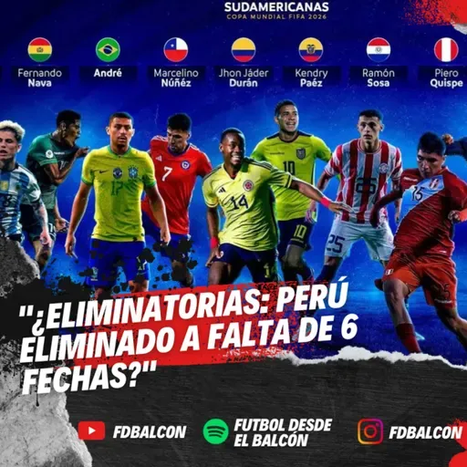 ELIMINATORIAS: ¿PERÚ ELIMINADO A FALTA DE 6 FECHAS?