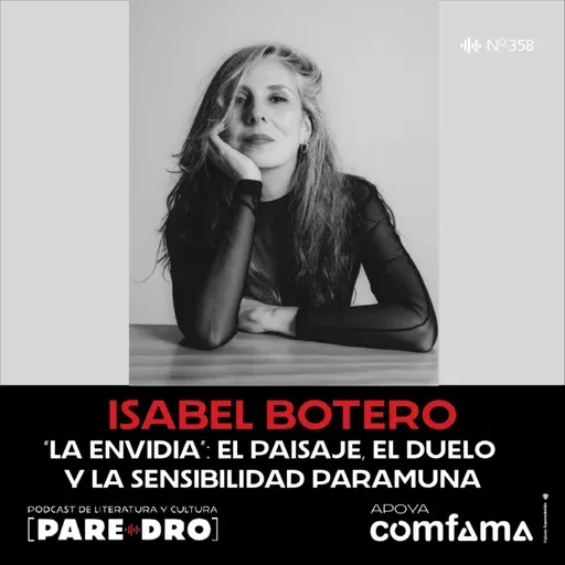 Isabel Botero: “La Envidia”, el paisaje, la emoción y la memoria del páramo boyacense