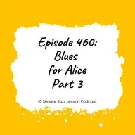 Episode 460 - Blues For Alice Part 3