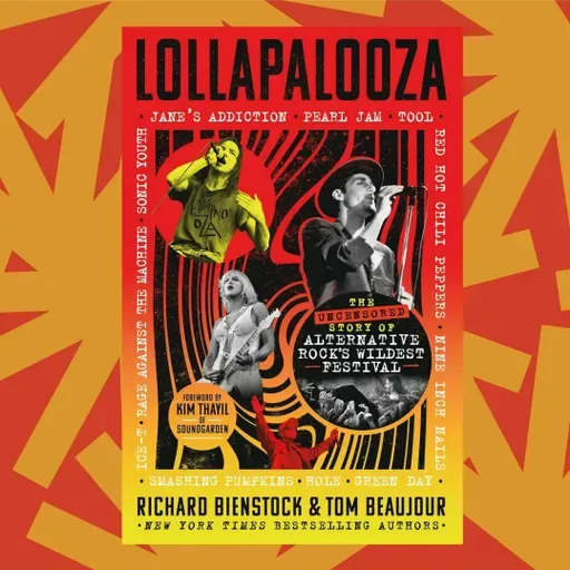 A new oral history of Lollapalooza recalls the alt-rock music festival's wildest days