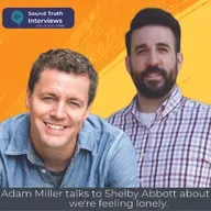 Shelby Abbott – Why We’re Feeling Lonely