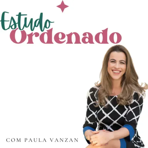 Vida Ordenada #136 Importância da Rotina de Estudos para Autonomia e Responsabilidade dos filhos