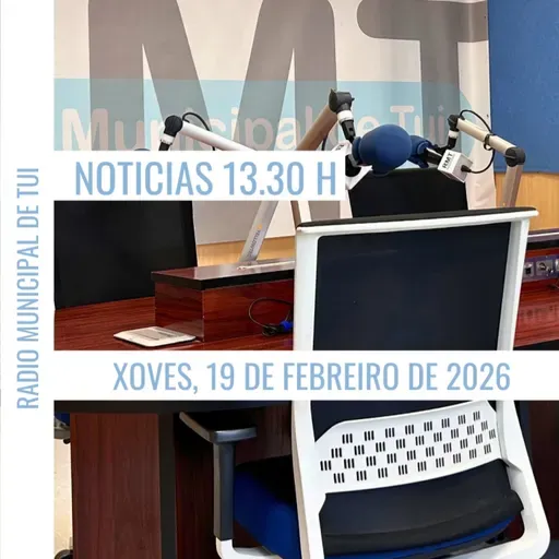 Noticias 13.30 h | Xoves, 19 de febreiro de 2026