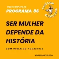 Ser mulher depende da história - Participação de Gabriella Lazzarotto - Vídeo do programa 86