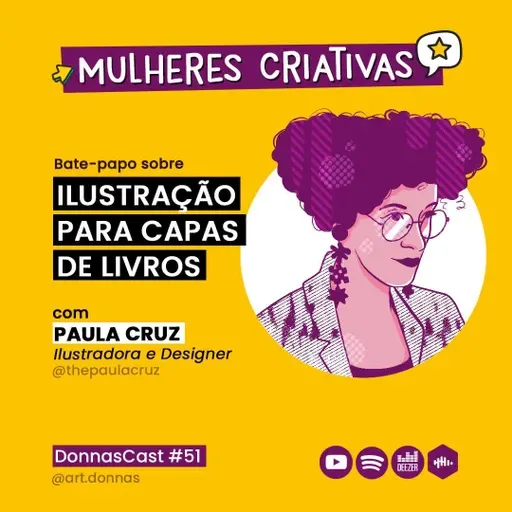 #51 [Mulheres Criativas] Bate-papo com Paula Cruz - Design e Ilustração para Capas de Livro