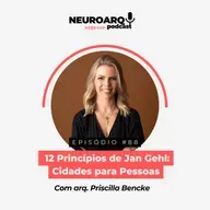  Episódio #88 - 12 Princípios de Jan Gehl: Urbanismo Centrado na Experiência Humana