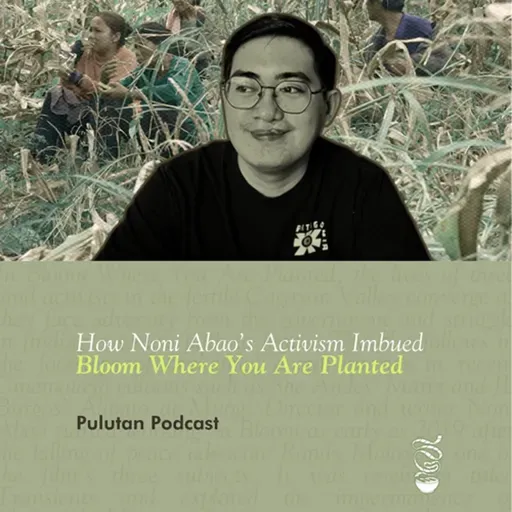 How Noni Abao’s Activism Imbued ‘Bloom Where You Are Planted’