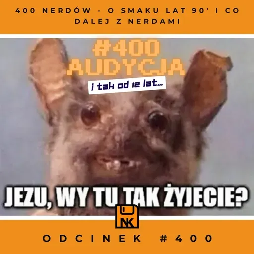 O smaku lat 90′ i co dalej z nerdami – NwK #400!