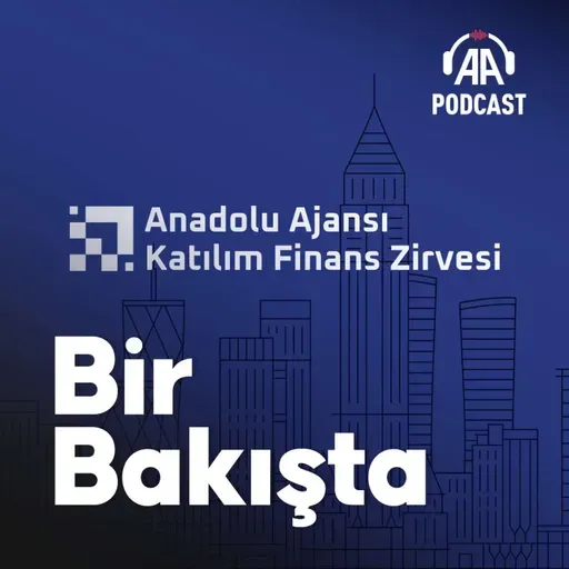 Katılım finans ekosistemi "Anadolu Ajansı Katılım Finans Zirvesi"nde buluşuyor