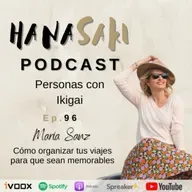 Ep. 96 “Cómo organizar tus viajes para que sean memorables” con María Sanz