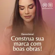 CONSTRUA SUA MARCA COM BOAS OBRAS